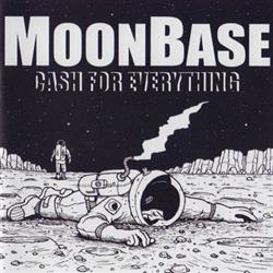 lataa albumi Moonbase - Cash For Everything
