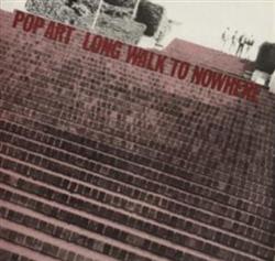 Download Pop Art - Long Walk To Nowhere