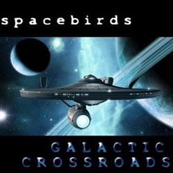 lataa albumi Spacebirds - Galactic Crossroads