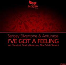 Album herunterladen Sergey Silvertone & Anturage - Ive Got A Feeling
