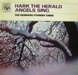last ned album The Hamburg Student Choir - Hark The Herald Angels Sing