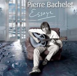 baixar álbum Pierre Bachelet - Essaye