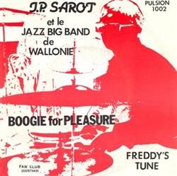 lataa albumi JP Sarot Et Le Jazz Big Band De Wallonie - Boogie For Pleasure Freddys Tune