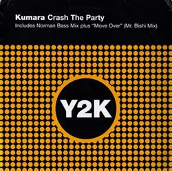 last ned album Kumara - Crash The Party Move Over Remixes