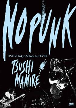 last ned album TsuShiMaMiRe - No Punk Live At Tokyo Shindaita Fever