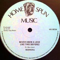 ladda ner album Beshara - Never Knew A Love LIke This Before