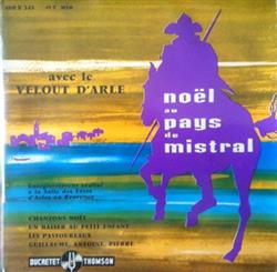 Album herunterladen Le Velout D'Arles - Noel Au Pays De Mistral