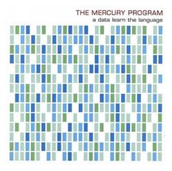 last ned album The Mercury Program - A Data Learn The Language