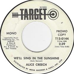 lataa albumi Alice Creech - Well Sing In The Sunshine I Used To Cry Over You