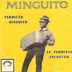 lyssna på nätet Minguito - Perdição Minguito As Pequenas Encostam