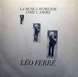 ladda ner album Léo Ferré - La Musica Mi Prende Come LAmore