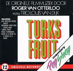 descargar álbum Rogier van Otterloo mmv Trio Louis van Dijk - Turks Fruit