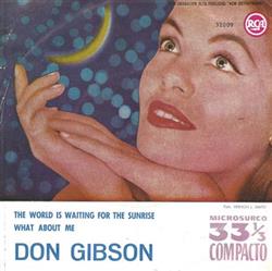 télécharger l'album Don Gibson - The World Is Waiting For The Sunrise What About Me