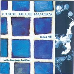 ouvir online Various - Cool Blue Rocks Rock Roll In The Bluegrass Tradition