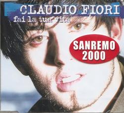lataa albumi Claudio Fiori - Fai La Tua Vita