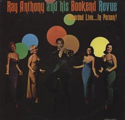 Download Ray Anthony And His Bookend Revue - Recorded LiveIn Person