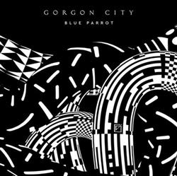 ouvir online Gorgon City - Blue Parrot