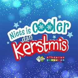 lataa albumi Kinderen voor Kinderen - Niets Is Cooler Dan Kerstmis