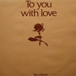 escuchar en línea Terry Rowe - To You With Love