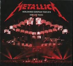 Album herunterladen Metallica - WorldWired European Tour 2018 Rare Live Tracks
