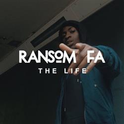 lyssna på nätet Ransom FA - The Life