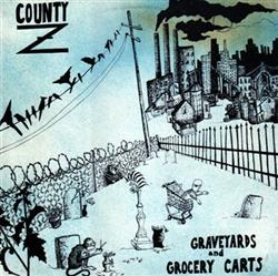 lyssna på nätet County Z - Graveyards And Grocery Carts