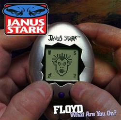 descargar álbum Janus Stark - Floyd What Are You On