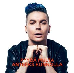 ladda ner album Antti Tuisku - Pyydä Multa Anteeks Kunnolla