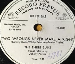 The Three Suns - Two Wrongs Never Make A Right Youre Not Worth My Tears