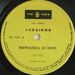 lytte på nettet Jorginho - Independêcia Ou Morte