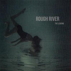 online anhören Rough River - The Leaving