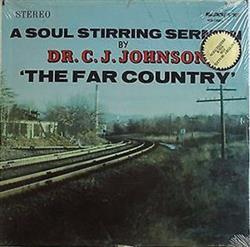 lyssna på nätet Dr C J Johnson - A Soul Stirring Sermon By Dr CJ Johnson The Far Country