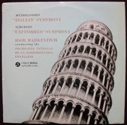 French Radio Orchestra Conducted by Igor Markevitch, Franz Schubert, Felix MendelssohnBartholdy - Schubert Symphony No 8 In B Minor Unfinished Mendelssohn Symphony No 4 In A Major Italian