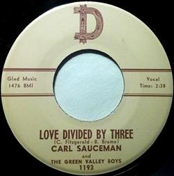 lataa albumi Carl Sauceman with The Green Valley Boys - Love Divided By Three A Lonely Waltz
