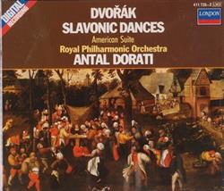 Download Dvořák, Antal Dorati, Royal Philharmonic Orchestra - Slavonic Dances Op 46 72 American Suite Op 98a