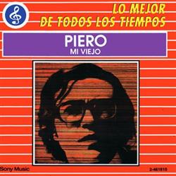 descargar álbum Piero - Mi Viejo Lo Mejor de Todos los Tiempos