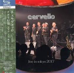 Cervello - Live In Tokyo 2017 ナポリ幻想ライヴイン東京2017