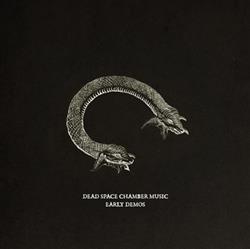 ladda ner album Dead Space Chamber Music - Early Demos