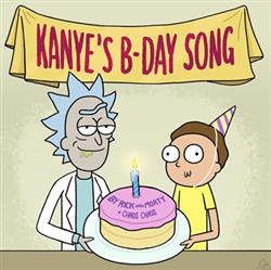 ouvir online Chaos Chaos & Rick and Morty - Kanyes Bday Song