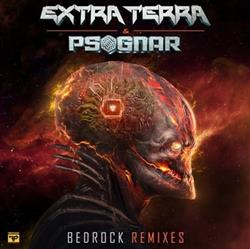 last ned album Extra Terra & PsoGnar - Bedrock Remixes