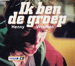 télécharger l'album Henny Vrienten - Ik Ben De Groep