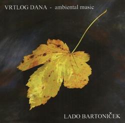 ladda ner album Lado Bartoniček - Vrtlog Dana Ambiental Music