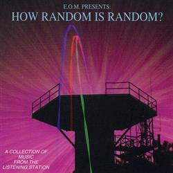 Album herunterladen Various - EOM Presents How Random Is Random