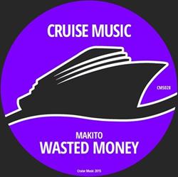 online luisteren Makito - Wasted Money