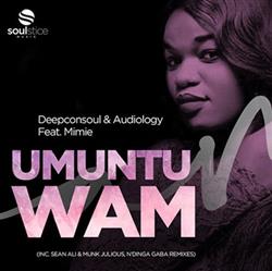 last ned album Deepconsoul & Mimie Feat Vuyisile Hlwengu - Umuntu Wam