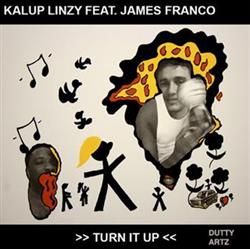 Album herunterladen Kalup Linzy Feat James Franco - Turn It Up