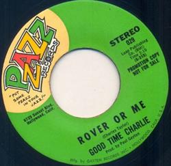 lataa albumi Good Time Charlie - Rover Or Me