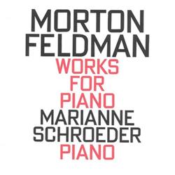 descargar álbum Morton Feldman, Marianne Schroeder - Works For Piano