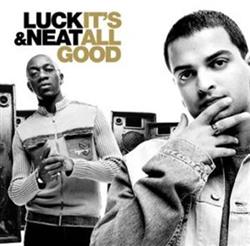 ladda ner album Luck & Neat - Its All Good