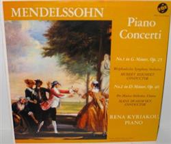 Mendelssohn, Westphaelisches Symphony Orchestra, Hubert Reichert, Pro Musica Orchestra, Vienna, Hans Swarowsky, Rena Kyriakou - Piano Concerti No 1 In G Minor Op 25 No 2 In D Minor Op 40